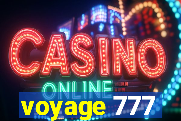 voyage 777